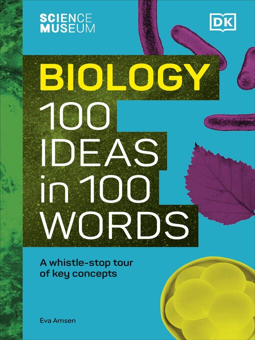 Title details for The Science Museum Biology 100 Ideas in 100 Words by Eva Amsen - Available